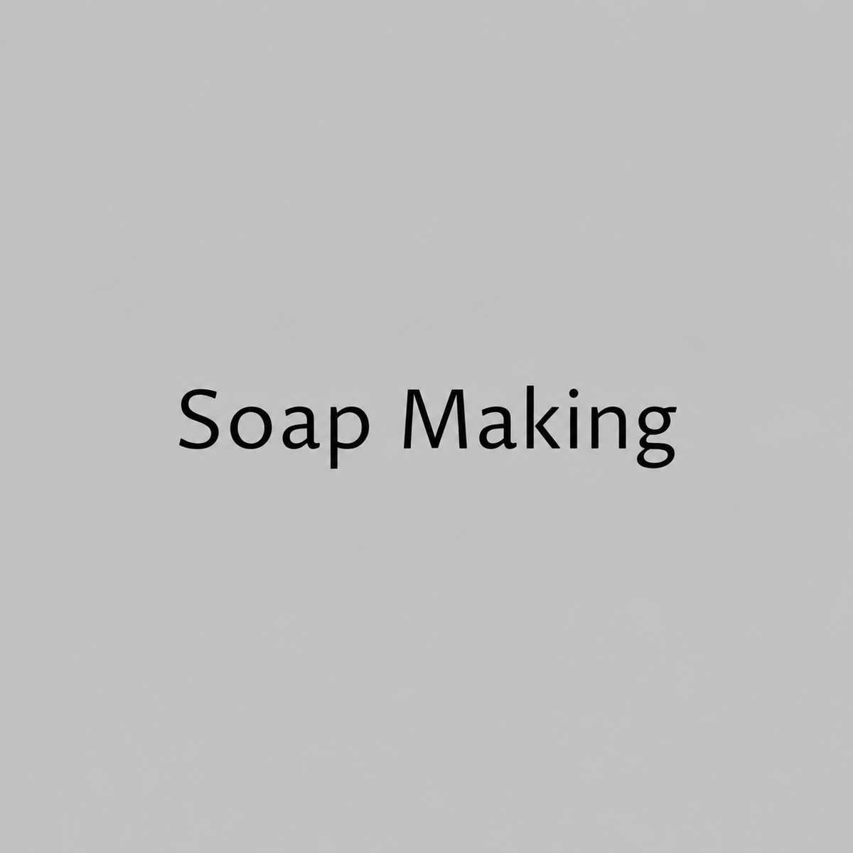 Soap Making