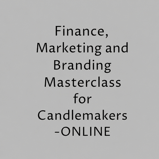 Finance, Marketing and Branding Masterclass for Candlemakers -ONLINE